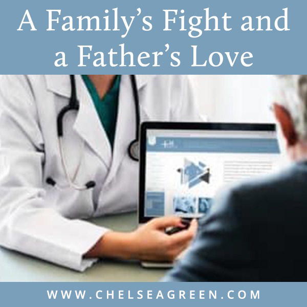 Pinterest - A Family's Fight and a Father's Love (Chelsea Green Publishing)