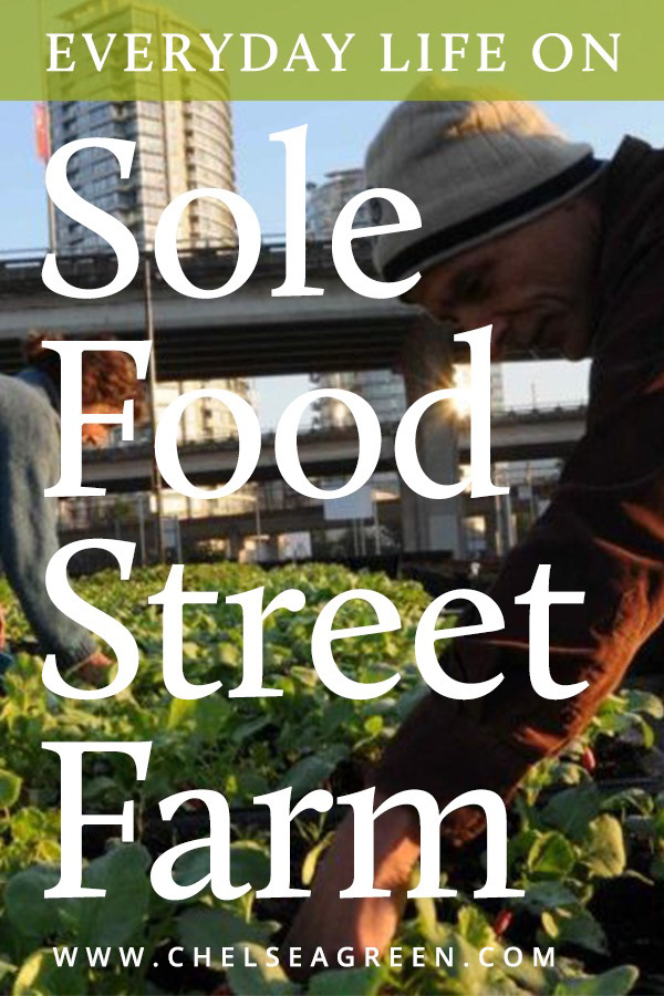 Pinterest - Sole Food Street Farm (Chelsea Green Publishing)