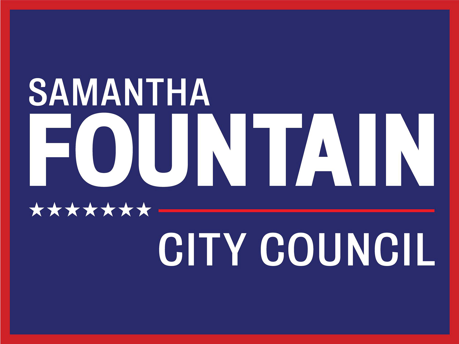 Samantha Fountain city council campaign sign