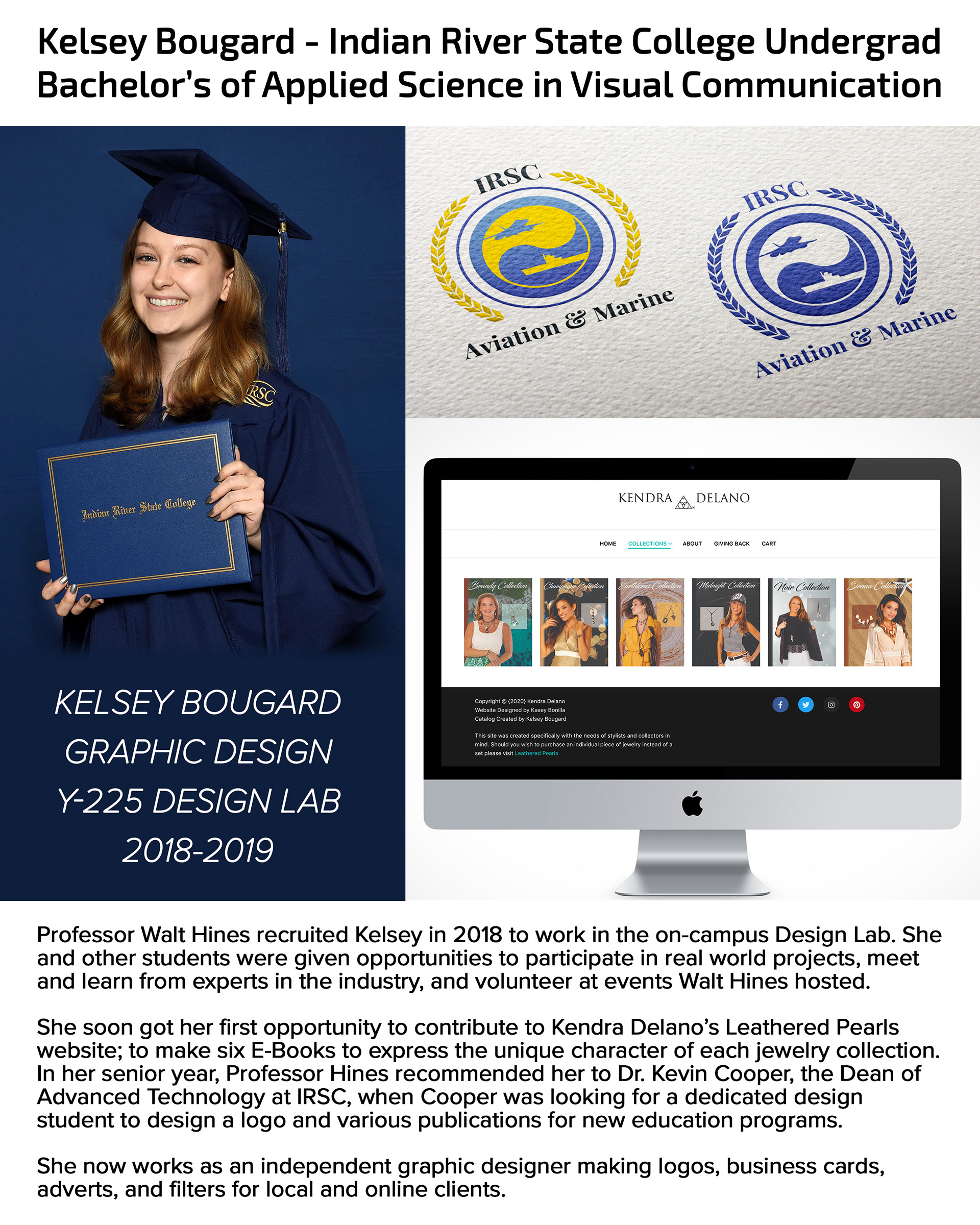 Kelsey Bougard - Indian River State College Undergrad, Bachelor's of Applied Science in Visual Communication