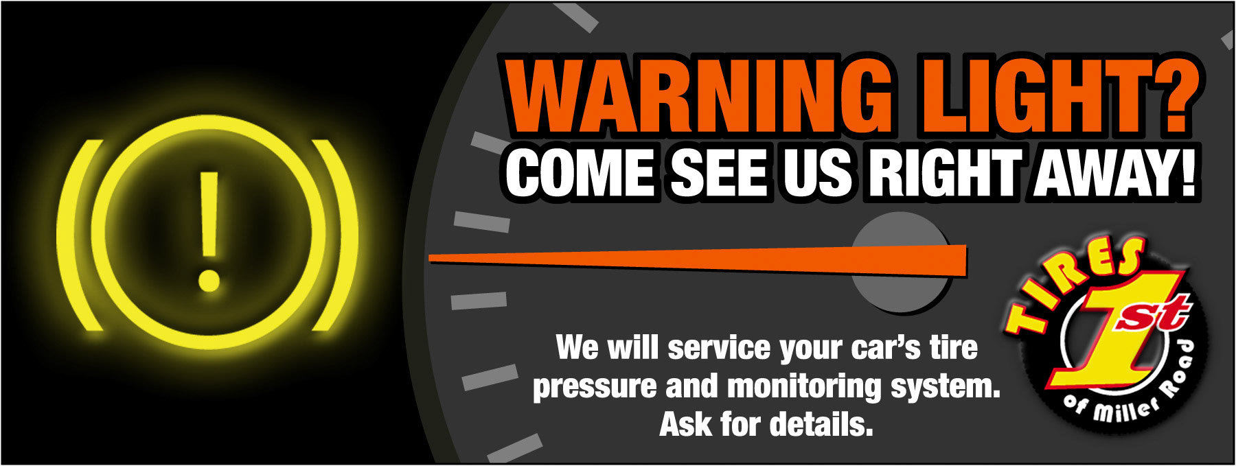 A creative ad for Tires First to help bring awareness to your warning light.