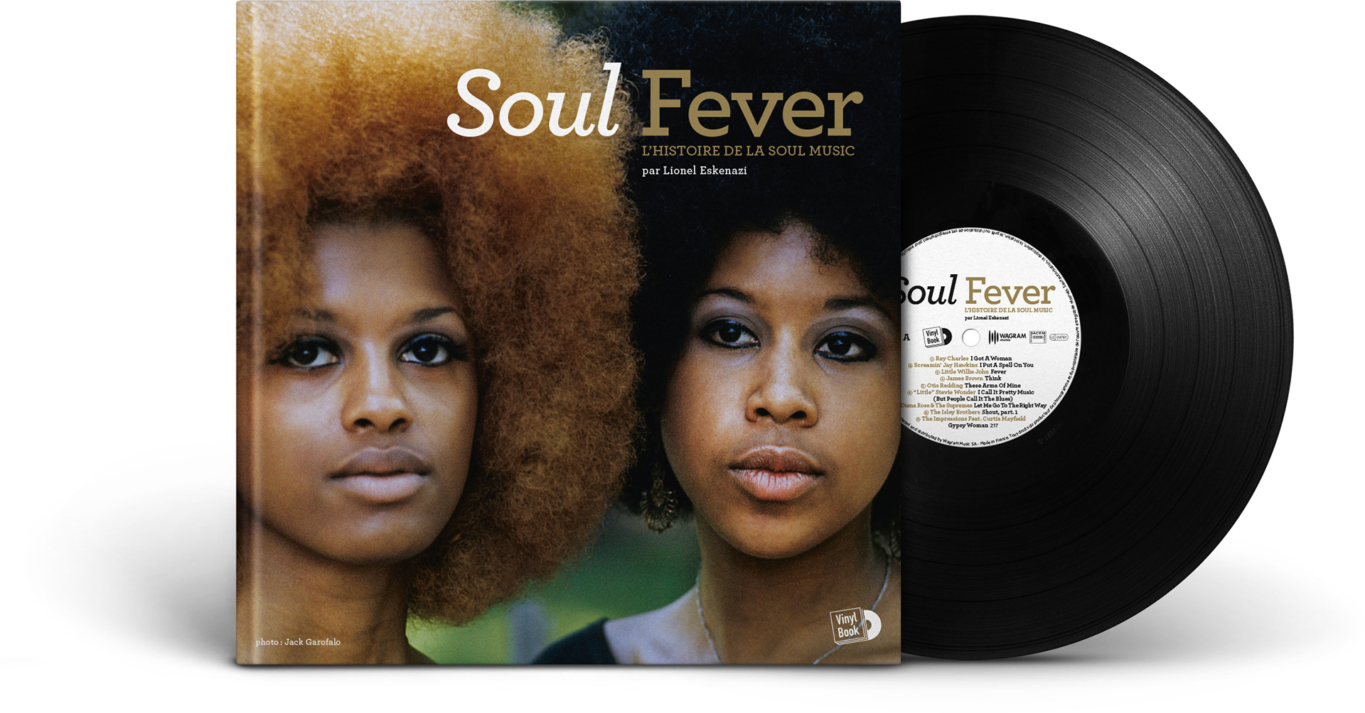 Soul Fever, l'histoire de la soul music par Lionel Eskenazi (vinyl-book livre 28 pages & 1 vinyle) © 2020 Wagram Music - Photo © Jack Garofalo, Paris Match, Scoop