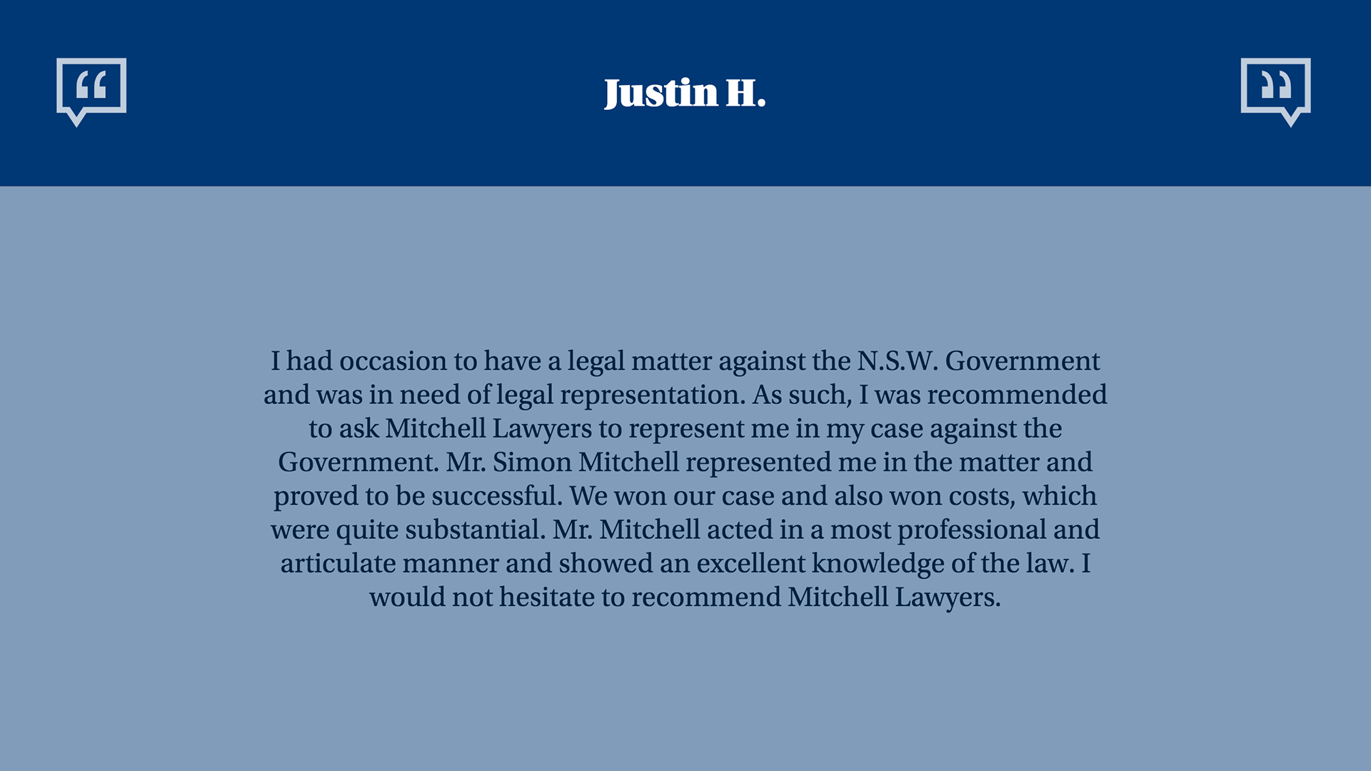 Client testimonial for Mitchell Lawyers: Justin H.