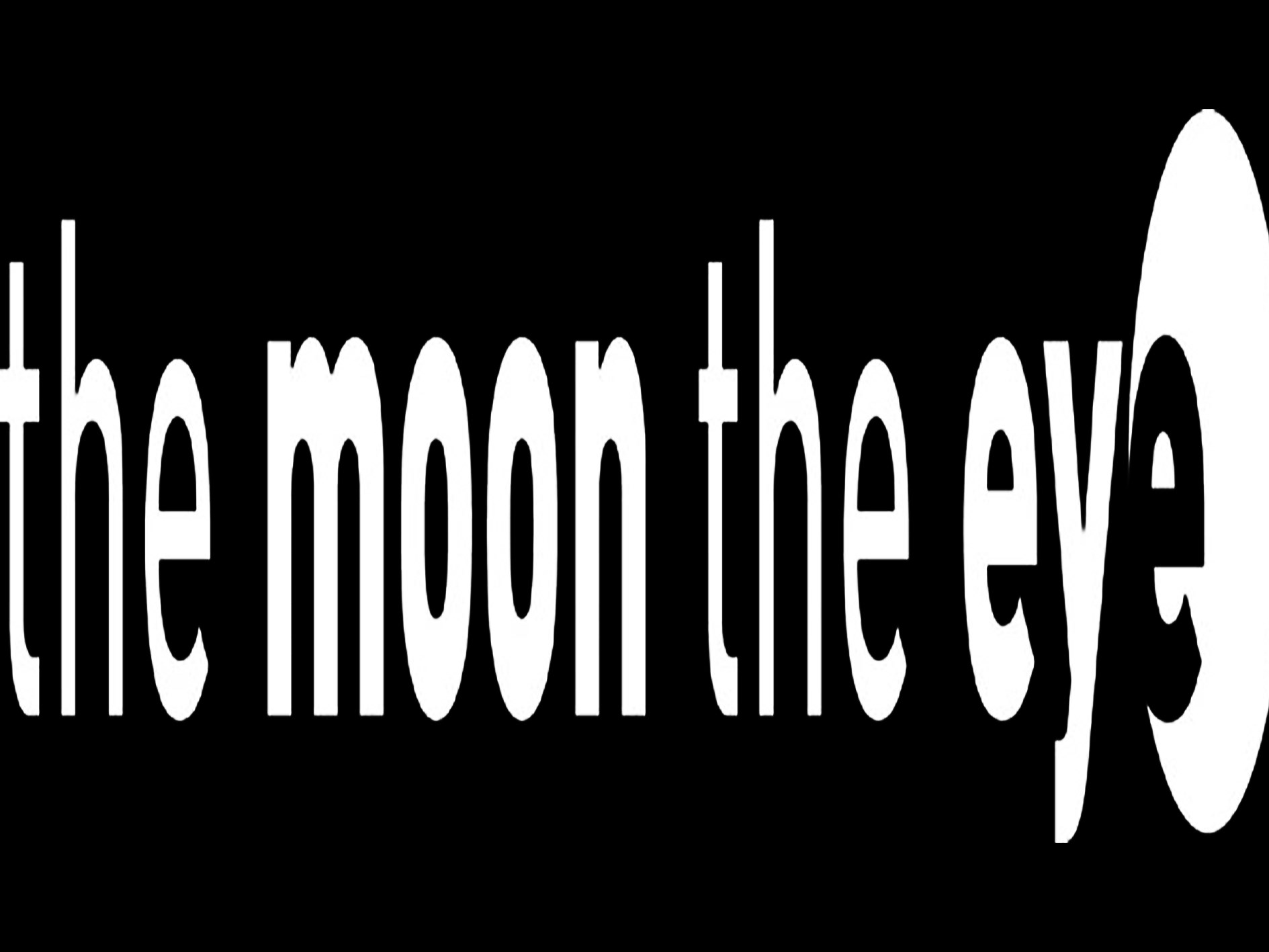 The Moon The Eye