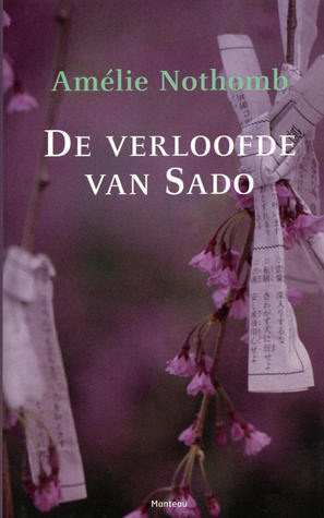 De verloofde van Sado - Amélie Nothomb