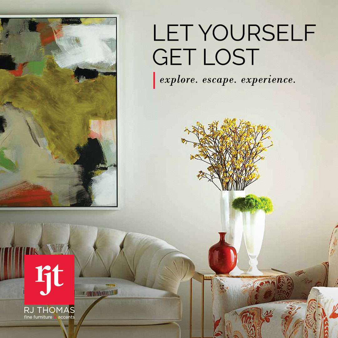 Escape the expected and experience the extraordinary. We invite – and encourage – you to explore a lot and get a little lost inside our beautiful RJ Thomas Ltd. showroom. www.rjthomasltd.com