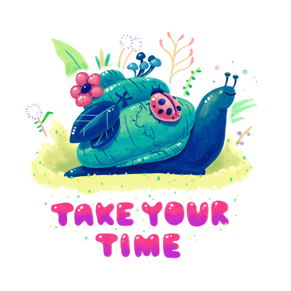 Hayden Aube - Illustration & Design - Take your time